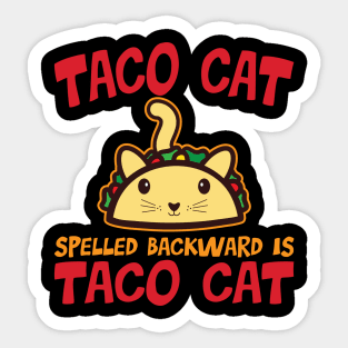 Taco Cat Spelled Backward Is Taco Cat' Taco Sticker